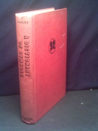 A Dictionary Of Symbols By J.  E.  Cirlot,  Hardcover/illustrated 1962