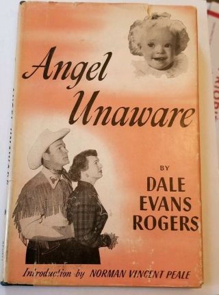 Angel Unaware By Dale Evans Rogers 1953 Hc/dj Roy Rogers Loss Of A Child