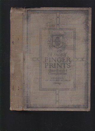 A Study Of Fingerprints: Their Uses And Classification 1925 6th Ed,  Hc,  No Dj