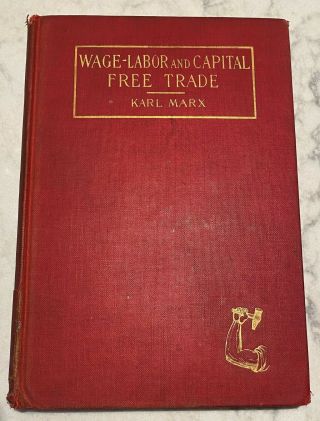 Wage - Labor & Capital Trade Karl Marx Book 1902 York Labor News Edition