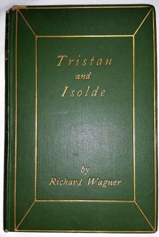 Richard Wagner - Tristan And Isolde,  Translated,  Private Print 1886