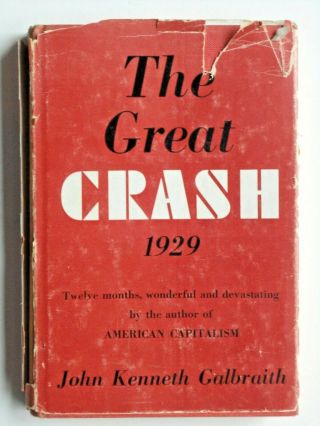 The Great Crash 1929 By John Kenneth Galbraith 1955 Houghton Hb W/dj