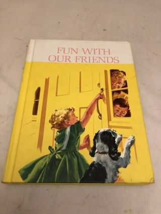 Vintage 1962 Dick And Jane The Basic Readers Primer Fun With Our Friends