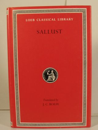 Sallust Loeb Classical Library 116 Translated J.  C.  Rolfe In Latin & English