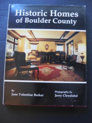 Historic Houses Of Boulder County Colorado Architecture - History 1979