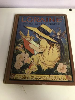 Loraine And The Little People By Elizabeth Gordon Illus Penny Ross 1915