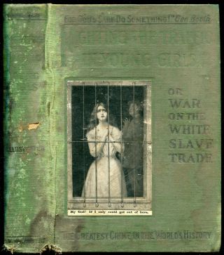 1910 Fighting The Traffic In Young Girls War On White Slave Trade Ernest A.  Bell
