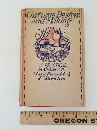 Vtg 1948 Oop Costume Design And Making: A Practical Handbook By Mary Fernald
