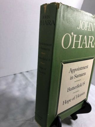 APPOINTMENT IN SAMARA,  BUTTERFIELD 8 & HOPE OF HEAVEN John O ' Hara CopyRigh 1934 2
