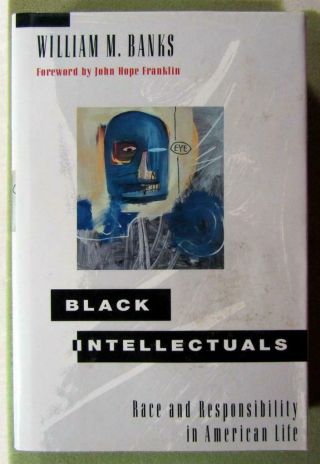 1996 John Hope Franklin – Signed – “black Intellectuals” – William M.  Banks