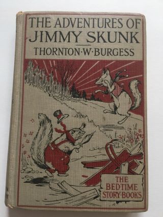 Vintage Children’s Book “the Adventures Of Jimmy Skunk” Thorton W Burgess 1923