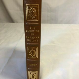 Easton Press The Frontier in American History Frederick Turner 2