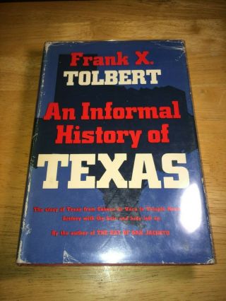 An Informal History Of Texas By Frank Tolbert 1951 First Edtion Hardcover Signed