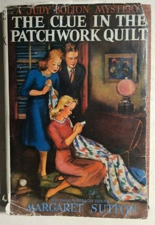 Judy Bolton Clue In The Patchwork Quilt By Margaret Sutton (c) 1941 G&d Hc Dj