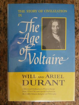 Will Durant The Age Of Voltaire Story Of Civilization 9