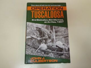 Operation Tuscaloosa – 2nd Battalion,  5th Marines At An Hoa 1967 - Vietnam War