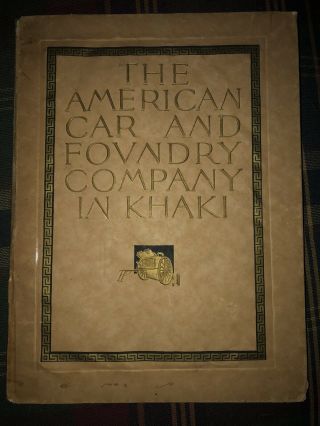The American Car & Foundry Company In Khaki 1919 Achievements In The Great War
