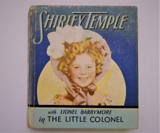 Shirley Temple W/lionel Barrymore In The Little Colonel Saalfield No.  1095 Book