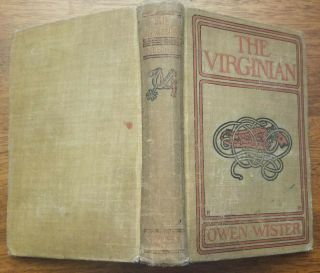The Virginian - A Horseman Of The Plains By Owen Wister,  Hc,  1903
