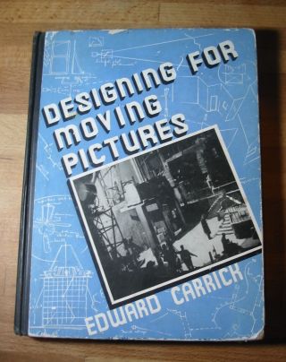 Designing For Moving Pictures By Edward Carrick,  First Edition