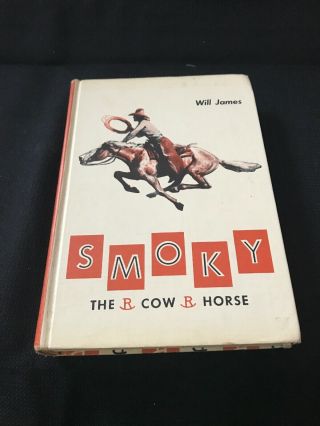 Renewal First Edition Smoky The Cow Horse By Will James,  1926,  Hardcover