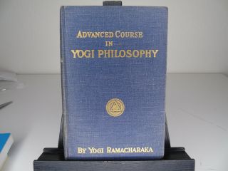 1931 Advanced Course In Yogi Philosophy And Oriental Occultism Yogi Ramacharaka