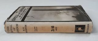 1935 Edition.  THE SPELL OF LONDON.  HV Morton.  Methuen & Co.  Pre - WW2 English Life 2