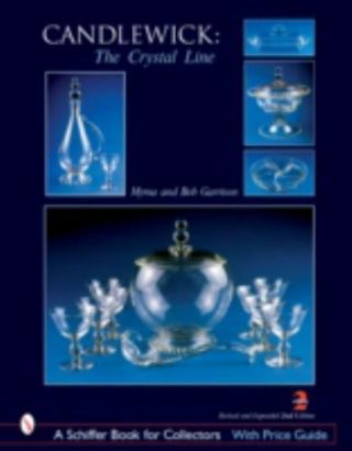 Candlewick: The Crystal Line [schiffer Book For Collectors