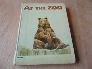 Vintage Childrens Book At The Zoo Thomas Nelson Lovely Colour Plates