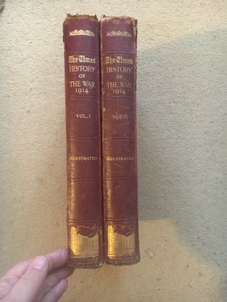 Ww1 Times History Of The War Volume 1 & 2; Illustrated,  Covering 1914