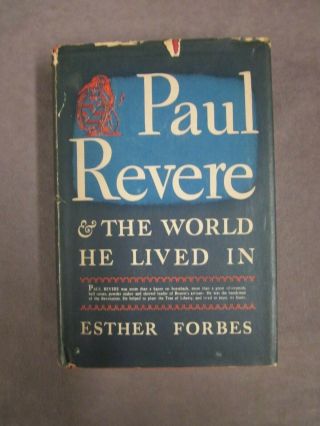 Paul Revere and the World He Lived In Esher Forbes 1942 2