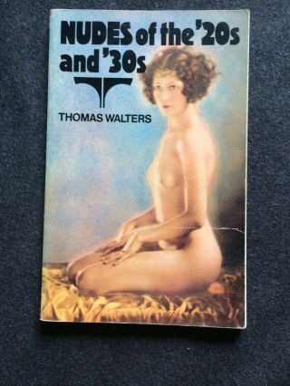 Nudes Of The ‘20s And ‘30s Thomas Walters 1976