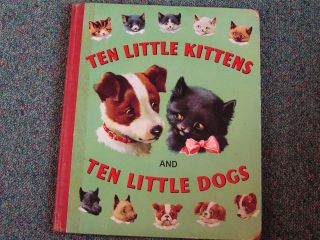 Ten Little Kittens And Ten Little Dogs Hardback No Dustjacket - Vintage