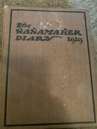 1919 The Wanamaker Diary With Pages And Many Ads.