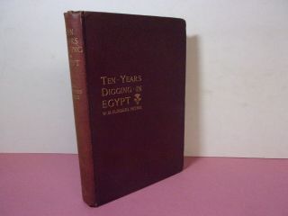 Ten Years Digging In Egypt By W M Flinders Petrie Religious Tract Society 1900