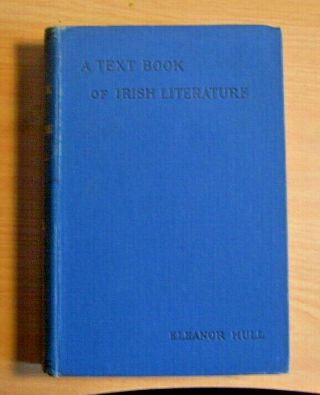 Volume 1 & 2 A Text Book Of Irish Literature 1906 1908 Eleanor Hull Gill Dublin
