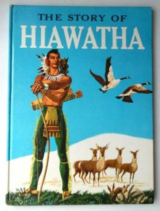 The Story Of Hiawatha Adapted From Longfellow By Allen Chafee Hb Book 1964