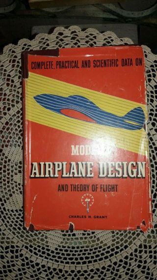 Model Airplane Design And Theory Of Flight By Charles H.  Grant,  1944,  Hardback