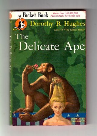 The Delicate Ape (dorothy Hughes/1st Us/espionage)