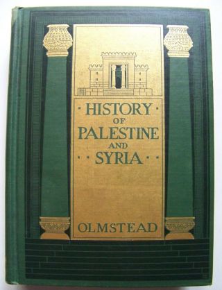 1939 Edition History Of Palestine And Syria By A.  T.  Olmstead Photo Illustrated
