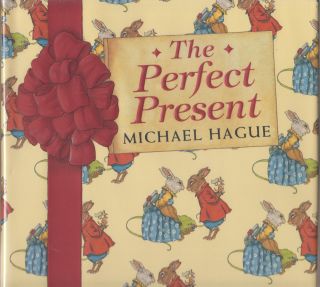 Fine 1996 Hc Dj First Edition The Perfect Present By Michael Hague Great Condtn