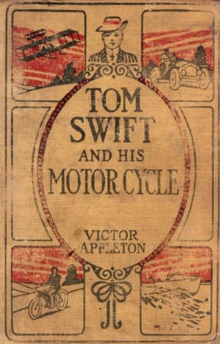 Tom Swift And His Motor - Cycle By Victor Appleton 1916 Printing Hardcover