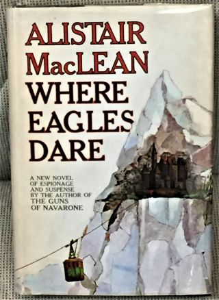 Alistair Maclean / Where Eagles Dare First Edition 1967