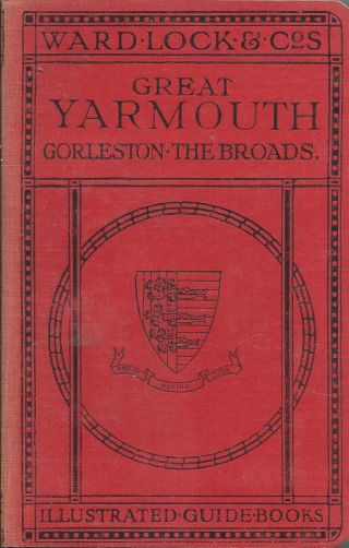 Ward Lock Red Guide - Great Yarmouth And The Broads - 1930/31 - 9th Edition Rev.