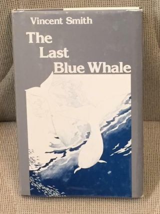 Vincent Smith / The Last Blue Whale First Edition 1979