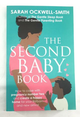 The Second Baby Book How To Cope Up W/ Pregnancy Number Two Sarah Ockwell - Smith
