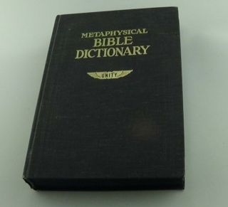 Metaphysical Bible Dictionary Unity School Of Christianity Charles Fillmore