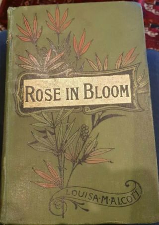 Louisa May Alcott A Rose In Bloom Floral Hardcover Edition Sequel Eight Cousins