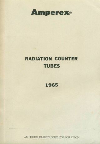 Amperex Radiation Counter Tubes 1965 W4