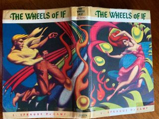 The Wheels Of If - L.  Sprague De Camp,  1st Edition,  Shasta